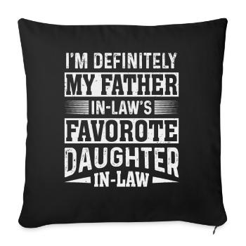 Je suis la belle-fille préférée de mon beau-père - Housse de coussin décorative 45 x 45 cm - noir - Devant
