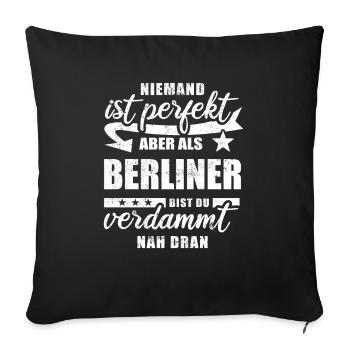 Niemand ist perfekt - Berliner - Spruch - Sofakissenbezug 45 x 45 cm - Schwarz - Vorne