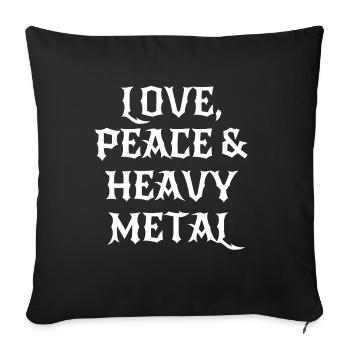Love, Peace, Heavy Metal - Saying - Sofa pillowcase 17,3'' x 17,3'' (45 x 45 cm) - black - Front