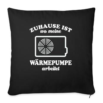 Zuhause ist wo meine Wärmepumpe arbeitet - Öko - Sofakissenbezug 45 x 45 cm - Schwarz - Vorne