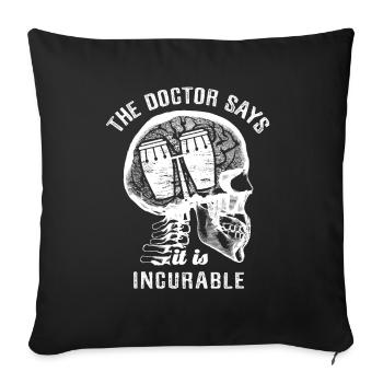 The doctor says it's incurable - congas - Sofakissenbezug 45 x 45 cm - Schwarz - Vorne