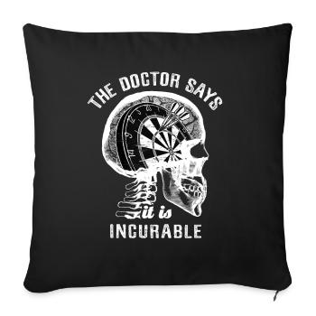 Le médecin dit que c’est incurable - fléchettes - Housse de coussin décorative 45 x 45 cm - noir - Devant