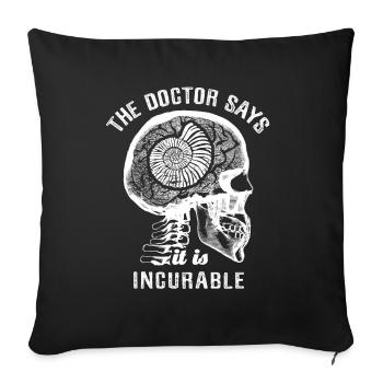 The doctor says it's incurable - fossil - Sofa pillowcase 17,3'' x 17,3'' (45 x 45 cm) - black - Front