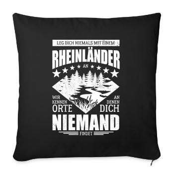 Leg dich nicht mit einem Rheinländer an - Spruch - Sofakissenbezug 45 x 45 cm - Schwarz - Vorne
