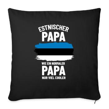 Estnischer Papa wie ein normaler Papa nur cooler - Sofakissenbezug 45 x 45 cm - Schwarz - Vorne