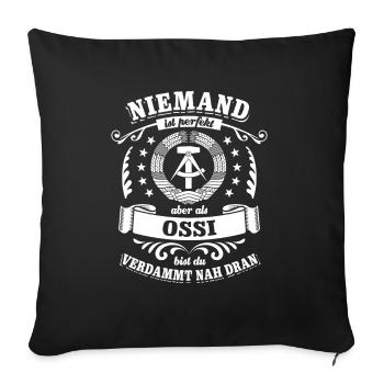 Niemand ist perfekt - Ossi - Spruch, DDR - Sofakissenbezug 45 x 45 cm - Schwarz - Vorne