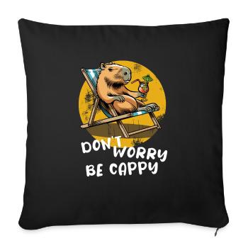 Don't worry be Cappy - Capybara - Urlaub - Sofakissenbezug 45 x 45 cm - Schwarz - Vorne