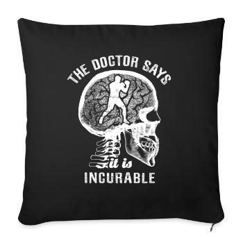 Le médecin dit que c’est incurable - boxe - Housse de coussin décorative 45 x 45 cm - noir - Devant