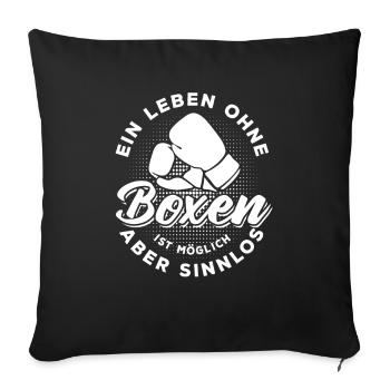 Ein Leben ohne Boxen ist möglich aber sinnlos - Sofakissenbezug 45 x 45 cm - Schwarz - Vorne