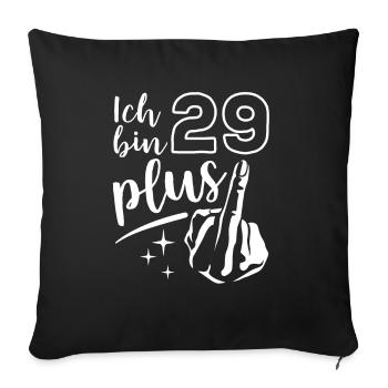 Ich bin 29 plus 1, Mittelfinger 30. Geburtstag - Sofakissenbezug 45 x 45 cm - Schwarz - Vorne
