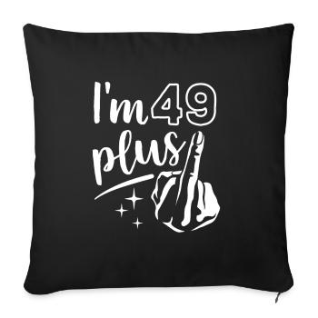I'm 49 plus 1, middle finger 50th birthday - Sofa pillowcase 17,3'' x 17,3'' (45 x 45 cm) - black - Front
