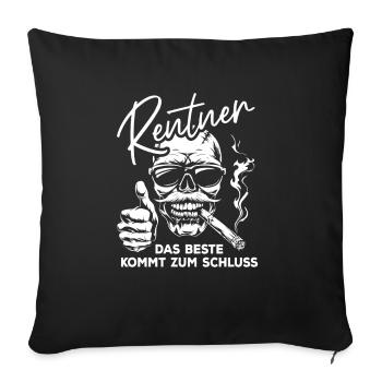 Rentner - Das Beste kommt zum Schluss - Sofakissenbezug 45 x 45 cm - Schwarz - Vorne