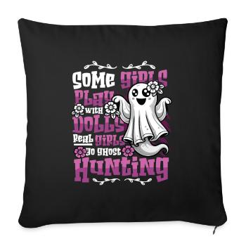 Real Girls Go Ghost Hunting - Sofa pillowcase 17,3'' x 17,3'' (45 x 45 cm) - black - Front