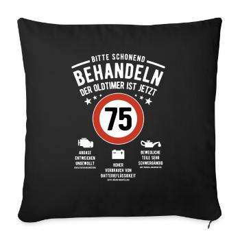 Oldtimer schonend behandeln - 75. Geburtstag - Sofakissenbezug 45 x 45 cm - Schwarz - Vorne