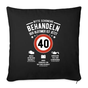 Oldtimer schonend behandeln - 40. Geburtstag - Sofakissenbezug 45 x 45 cm - Schwarz - Vorne