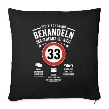 Oldtimer schonend behandeln - 33. Geburtstag - Sofakissenbezug 45 x 45 cm - Schwarz - Vorne