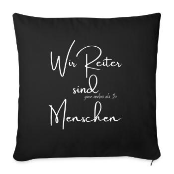 Wir Reiter sind Menschen - Sofakissenbezug 45 x 45 cm - Schwarz - Vorne