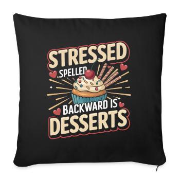 Stressed Spelled Backward Is Desserts Food Lover - Sofa pillowcase 17,3'' x 17,3'' (45 x 45 cm) - black - Front