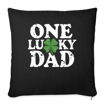 One Lucky Dad St Patrick Day Vintage Clover Daddy - Sofakissenbezug 45 x 45 cm - Schwarz - Vorne