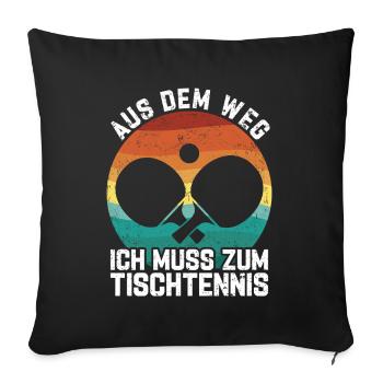 Aus Dem Weg Tischtennis - Sofakissenbezug 45 x 45 cm - Schwarz - Vorne