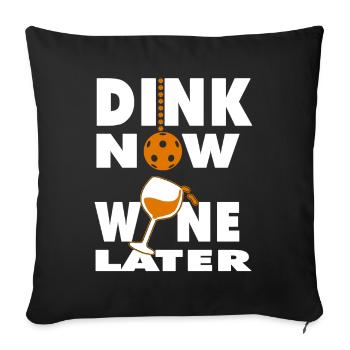 Pickleball Dink Now Wine Later - Sofa pillowcase 17,3'' x 17,3'' (45 x 45 cm) - black - Front