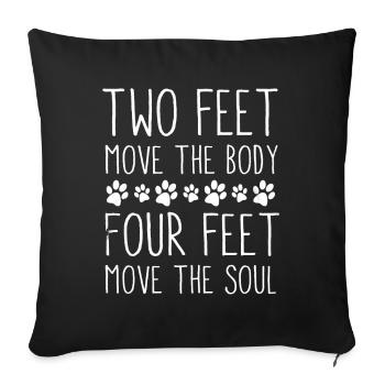 Four Feet Move The Soul Funny Dog Cat Pet Owner - Sofa pillowcase 17,3'' x 17,3'' (45 x 45 cm) - black - Front