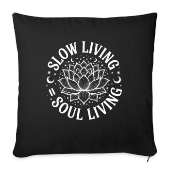 Slow Living Chill Vibes Live Slow - Sofa pillowcase 17,3'' x 17,3'' (45 x 45 cm) - black - Front