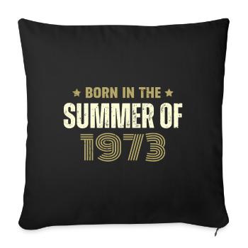 Jahrgang 1973 Jahrgang 1973 Geburtstagsgeschenk - Sofakissenbezug 45 x 45 cm - Schwarz - Vorne