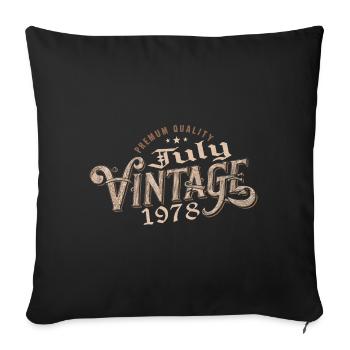 Gift July 1978 Birthday July 1978 July - Sofa pillowcase 17,3'' x 17,3'' (45 x 45 cm) - black - Front