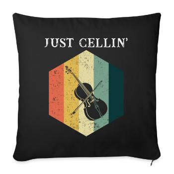 Cello Just Cellin Design für Cellisten - Sofakissenbezug 45 x 45 cm - Schwarz - Vorne