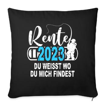 Rente Geschenk Angler Angeln Rentner Sprüche - Sofakissenbezug 45 x 45 cm - Schwarz - Vorne