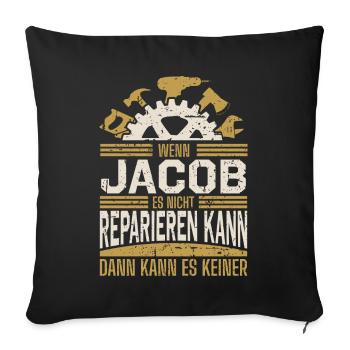 Jacob Name Geschenk Geburtstag - Sofakissenbezug 45 x 45 cm - Schwarz - Vorne