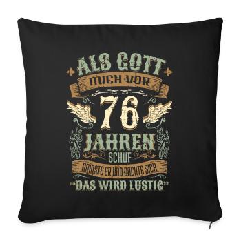 76 Geburtstag Geschenk Jahre Geburtstagsgeschenk - Sofakissenbezug 45 x 45 cm - Schwarz - Vorne