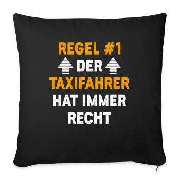 Taxifahrer Geschenk Geburtstag Spruch - Sofakissenbezug 45 x 45 cm - Schwarz - Vorne