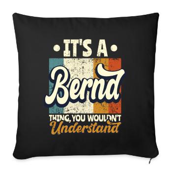 Name Bernd Gift Birthday Saying - Sofa pillowcase 17,3'' x 17,3'' (45 x 45 cm) - black - Front