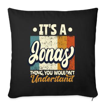 Name Jonas Geschenk Geburtstag Spruch - Sofakissenbezug 45 x 45 cm - Schwarz - Vorne