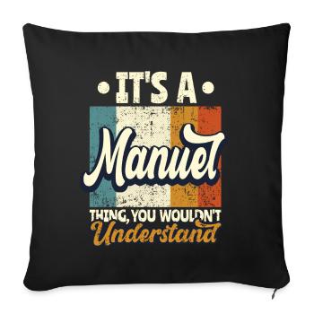 Name Manuel Gift Birthday Saying - Sofa pillowcase 17,3'' x 17,3'' (45 x 45 cm) - black - Front