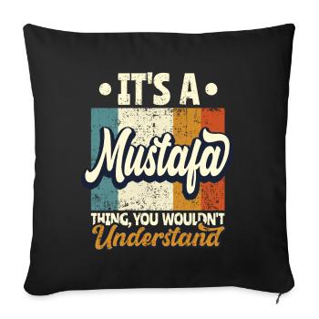 Name Mustafa Gift Birthday Quote - Sofa pillowcase 17,3'' x 17,3'' (45 x 45 cm) - black - Front