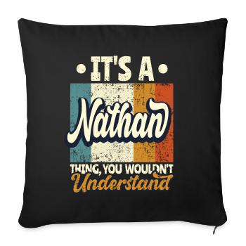 Name Nathan Geschenk Geburtstag Spruch - Sofakissenbezug 45 x 45 cm - Schwarz - Vorne