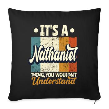Name Nathaniel Gift Birthday Quote - Sofa pillowcase 17,3'' x 17,3'' (45 x 45 cm) - black - Front