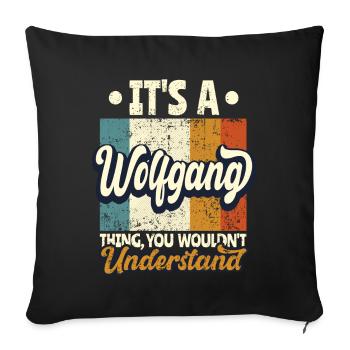 Name Wolfgang Gift Birthday Saying - Sofa pillowcase 17,3'' x 17,3'' (45 x 45 cm) - black - Front