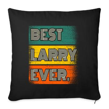 Larry Name Geschenk Spruch Lustig - Sofakissenbezug 45 x 45 cm - Schwarz - Vorne