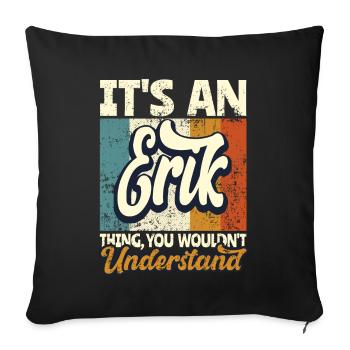 Nom Erik Cadeau Prénom Personnalisé - Housse de coussin décorative 45 x 45 cm - noir - Devant