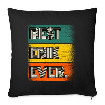 Erik Nom Cadeau Citation Drôle - Housse de coussin décorative 45 x 45 cm - noir - Devant