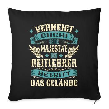 Reitlehrer Geschenk Lustige Sprüche - Sofakissenbezug 45 x 45 cm - Schwarz - Vorne
