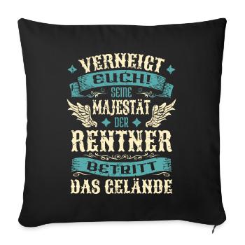 Rentner Geschenk Lustige Sprüche - Sofakissenbezug 45 x 45 cm - Schwarz - Vorne