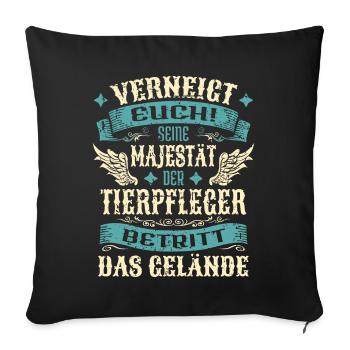 Tierpfleger Geschenk Lustige Sprüche - Sofakissenbezug 45 x 45 cm - Schwarz - Vorne