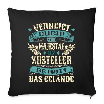 Zusteller Geschenk Lustige Sprüche - Sofakissenbezug 45 x 45 cm - Schwarz - Vorne