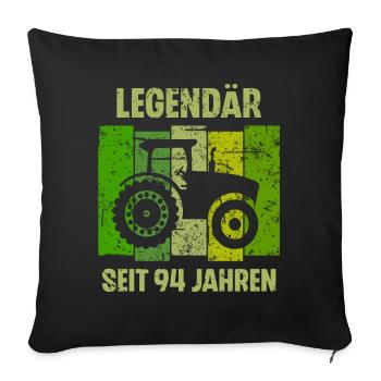 94 Geburtstag Geschenk 94. Landwirt Spruch - Sofakissenbezug 45 x 45 cm - Schwarz - Vorne