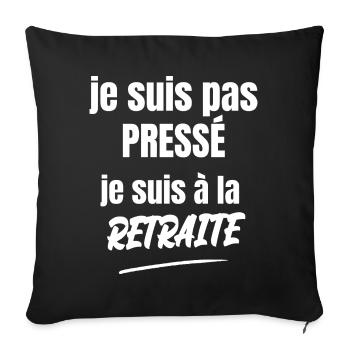 je suis pas pressé je suis à la retraite - Housse de coussin décorative 45 x 45 cm - noir - Devant